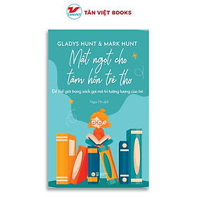 Sách - Mật Ngọt Cho Tâm Hồn Trẻ Thơ - Tân Việt Books
