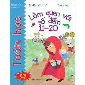Tớ Đến Với Toán Học: Làm Quen Với Số Đếm 11-20  - Bản Quyền