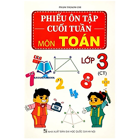 Sách Phiếu Ôn Tập Cuối Tuần Môn Toán Lớp 3 (CT) (BT)