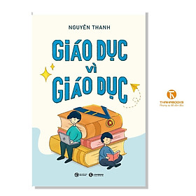 Sách - Giáo Dục Vì Giáo Dục - Thái Hà Books