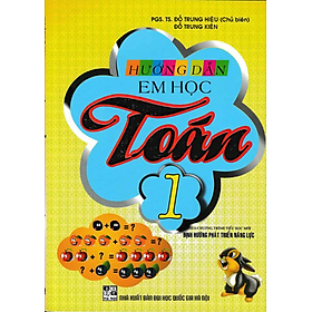 Sách - Hướng Dẫn Em Học Toán 1 (Theo Chương Trình Tiểu Học Mới Định Hướng Phát Triển Năng Lực)