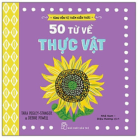 Tăng Vốn Từ, Thêm Kiến Thức - 50 Từ Về Thực Vật