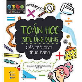 Sách - STEM Quanh Em - Toán Học Siêu Ứng Dụng (Tái Bản 2023) 59K