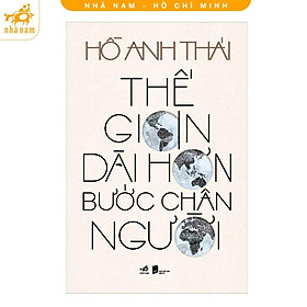 Sách - Thế Gian Dài Hơn Bước Chân Người  - Nhã Nam