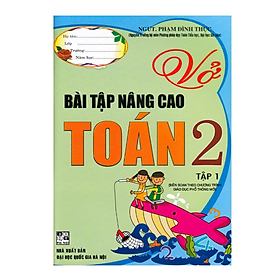 Sách - Vở bài tập nâng cao Toán 2 tập 1 (Biên soạn theo chương trình giáo dục phổ thông mới)