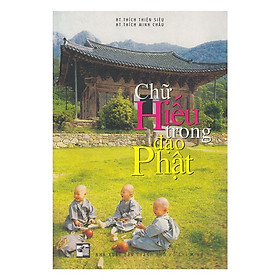 Sách - Chữ Hiếu Trong Đạo Phật - Chính Thông Book