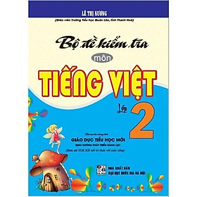 SÁCH - Bộ đề kiểm tra môn Tiếng Việt 2 ( Kết nối tri thức với cuộc sống ) (HA-MK)