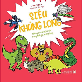 Sách - Siêu Khủng Long - Những Bí Mật Bật Ngửa Trong Thế Giới Khủng Long - NXB Phụ Nữ