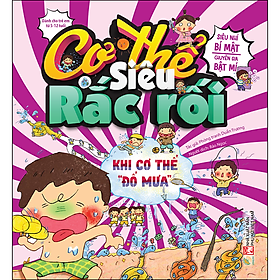 Cơ Thế Siêu Rắc Rối - Khi Cơ Thể Đổ Mưa