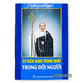 Sách - Sự Kiện Quan Trọng Nhất Trong Đời Người - Chính Thông Book