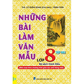 Những Bài Làm Văn Mẫu Lớp 8 - Tập 2: Bộ Sách Cánh Diều
