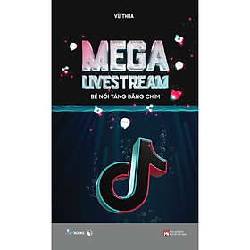 Mega Livestream - Bề Nổi Tảng Băng Chìm - Bản Quyền