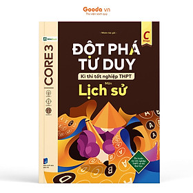 Đột Phá Tư Duy Kì Thi Tốt Nghiệp THPT Môn Lịch Sử - Bản Quyền