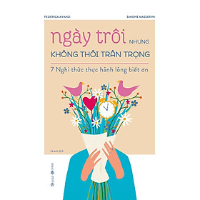 Ngày trôi nhưng không thôi trân trọng