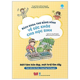 Bách Khoa Tri Thức Bách Hình về sức khỏe cho học sinh -  Một tâm hồn đẹp, một trái tim đầy (Thấu hiểu bản thân, rộng lòng thương yêu)