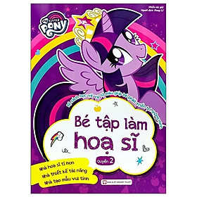 Sách - My Little Pony - Bé Tập Làm Họa Sĩ - Quyển 2 - Tân Việt Books