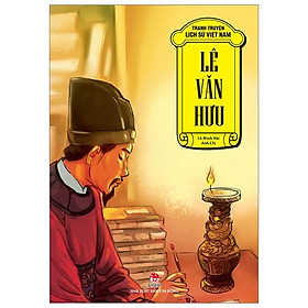 Tranh Truyện Lịch Sử Việt Nam: Lê Văn Hưu