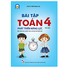 Sách Bài tập Toán 4 Tập 1 Phát triển năng lực (Biên soạn theo SGK TOÁN 4 - Tập một - CÁNH DIỀU ...)