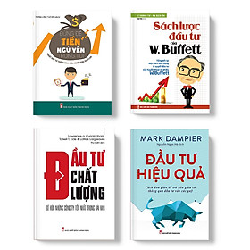 Combo sách: Nhà Đầu Tư Thông Minh: Đầu Tư Chất Lượng + Sách Lược Đầu Tư Của W.Buffett (TB) + Đầu Tư Hiệu Quả + Đừng Để Tiền Ngủ Yên Trong Túi (TB)