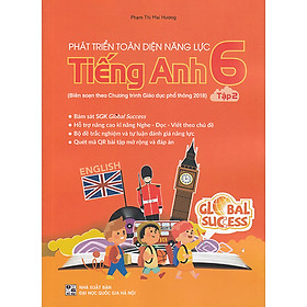 Sách - Phát triển toàn diện năng lực Tiếng Anh 6 tập 2 (Biên soạn theo chương trình GDPT 2018)