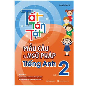 Sách - Tất Tần Tật Mẫu Câu Và Ngữ Pháp Tiếng Anh Lớp 2 - Megabook