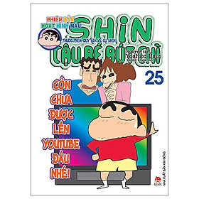 Shin - Cậu Bé Bút Chì - Phiên Bản Hoạt Hình Màu - Tập 25: Thước Phim Quý Giá Về Cu Shin (Tái Bản 2023)
