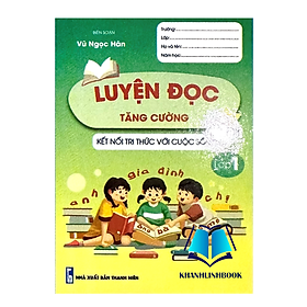 Sách - Luyện đọc tăng cường 1 ( kết nối tri thức )