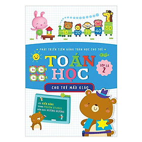 Sách - Toán Học Cho Trẻ Mẫu Giáo: Lớp Lá 2 - Huy Hoàng Bookstore