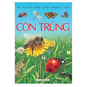 Côn Trùng - Tủ Sách Thế Giới Động Vật
