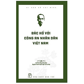 Sách - Di Sản Hồ Chí Minh - Bác Hồ Với Công An Nhân Dân Việt Nam - NXB Trẻ