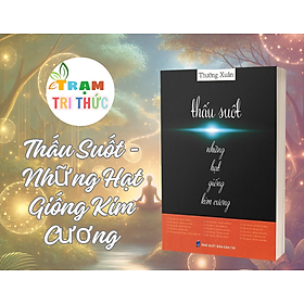 Thấu Suốt - Những Hạt Giống Kim Cương - Thường Xuân - NXB Dân Trí