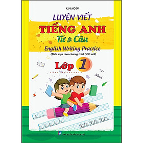Sách - Luyện Viết Tiếng Anh Lớp 1 Từ Và Câu English Writing Practice - Khang Việt Book