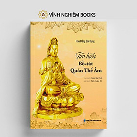 Sách - Tìm Hiểu Bồ Tát Quán Thế Âm - Vĩnh Nghiêm Books