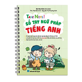 Sách - Take Note - Sổ Tay Ngữ Pháp Tiếng Anh - Gáy Lò Xo Bìa Xanh - Minh Thắng