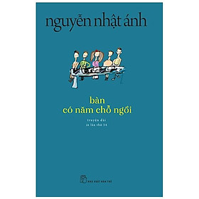 Bàn Có Năm Chỗ Ngồi (Tái Bản 2022) (NXB Trẻ)