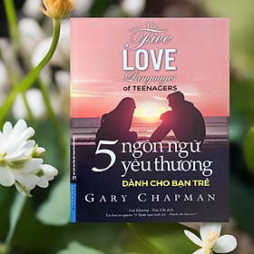 5 Ngôn Ngữ Yêu Thương - Dành Cho Bạn Trẻ - FN128