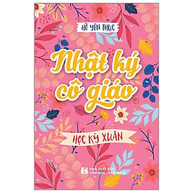Nhật ký cô giáo - Học kỳ xuân