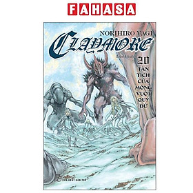 Sách - Claymore - Tập 20 - Tàn Tích Của Móng Vuốt Quỷ Dữ