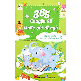 365 Chuyện Kể Trước Giờ Đi Ngủ - Những Câu Chuyện Phát Triển Chỉ Số Thông Minh IQ 2