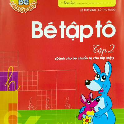 Tủ Sách Bé Vào Lớp 1 - Bé Tập Tô (Tập 2)(Tái Bản)