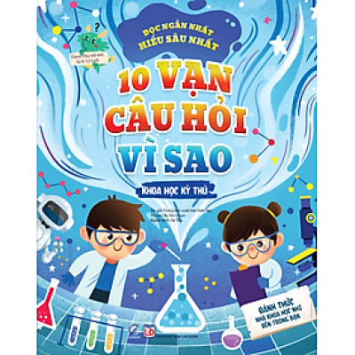 10 vạn câu hỏi vì sao - Khoa học kỳ thú