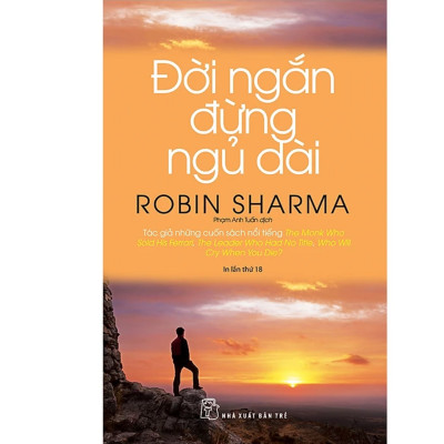 Combo 3Q Robin Sharma: Nhà Lãnh Đạo Không Chức Danh + Điều Vĩ Đại Đời Thường + Đời Ngắn Đừng Ngủ Dài
