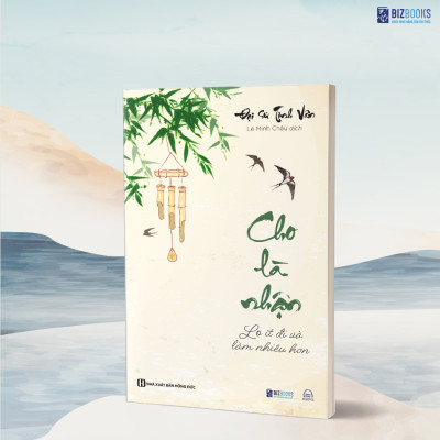 Combo 4 Cuốn: Cho Là Nhận - Tâm Thanh Tĩnh, Đời Ắt An Yên
