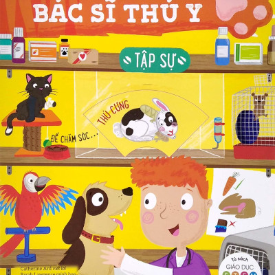 Tủ Sách Giáo Dục Stem: Bác Sĩ Thú Y Tập Sự