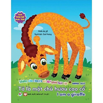 Sách - Song Ngữ A–V - Những Câu Chuyện Về TG Loài Vật - Tớ Là Một Chú Hươu Cao Cổ - Tân Việt Books