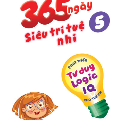 365 Ngày Siêu Trí Tuệ Nhí - Phát Triển Tư Duy Logic IQ Cho Trẻ Em 5