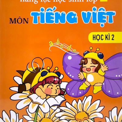 Kiểm Tra, Đánh Giá Năng Lực Học Sinh Lớp 1 - Môn Tiếng Việt - Học Kì 2