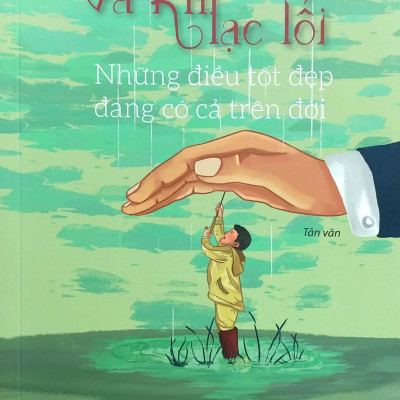 Và Khi Lạc Lối - Những Điều Tốt Đẹp Đang Có Cả Trên Đời