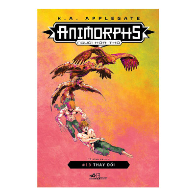 Combo 2 cuốn sách: Animorphs - Người hóa thú - Tập 10: Người máy + Animorphs - Người hóa thú - Tập 13: Thay đổi