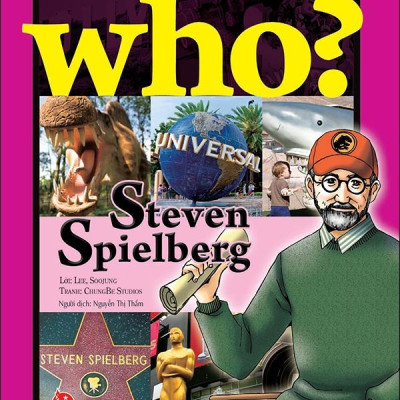 Who? Chuyện Kể Về Danh Nhân Thế Giới - Steven Spielberg (Tái Bản 2023)